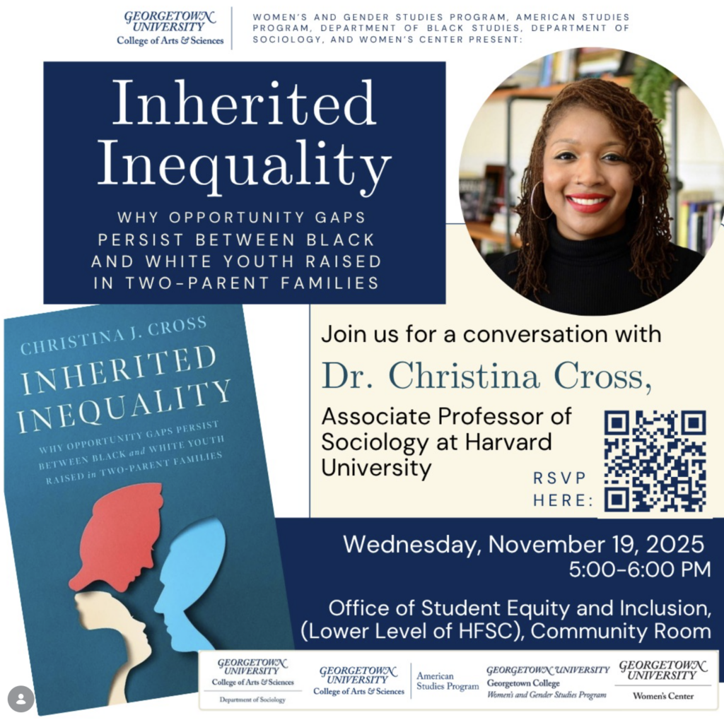 informational event flyer with a photo of the Dr. Cross, her book cover, and the sponsoring logos, with text, "Inherited Inequality: Why Opportunity Gaps Persist Between Black and White Youth Raised in Two-Parent Families. Join us for a conversation with Dr. Christina Cross, Associate Professor of Sociology at Harvard University. 5:00-6:00 PM on Wed, November 19, in the OSEI Community Room."